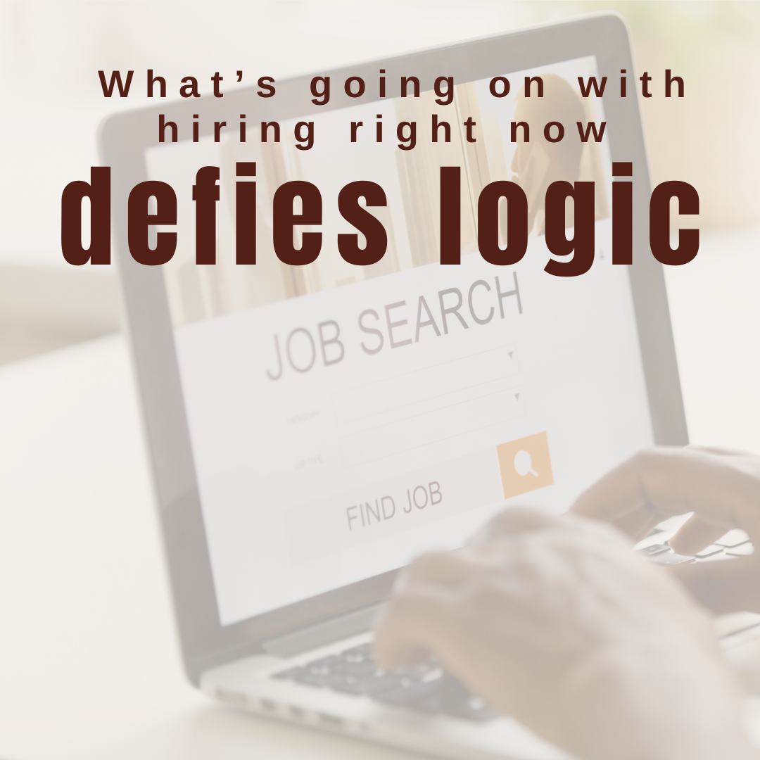 What's going on with hiring right now defies logic