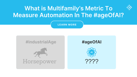 What is Multifamily’s Metric To Measure Automation In The #AgeOfAI?