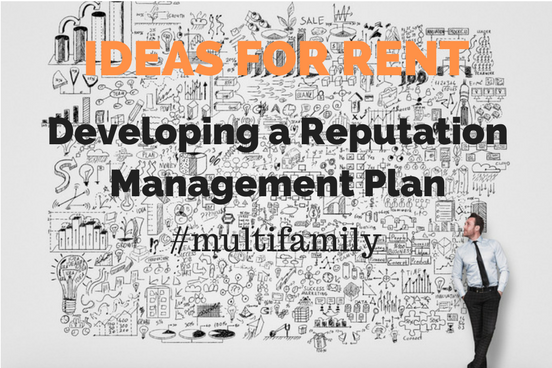 IDEAS FOR RENT - Developing a Reputation Management Plan