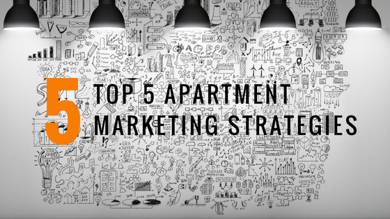 Apartment Marketing 2.0 - Top 5 "Must Have" Marketing Strategies