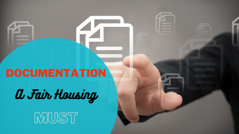 Proper Documentation - A Fair Housing Must