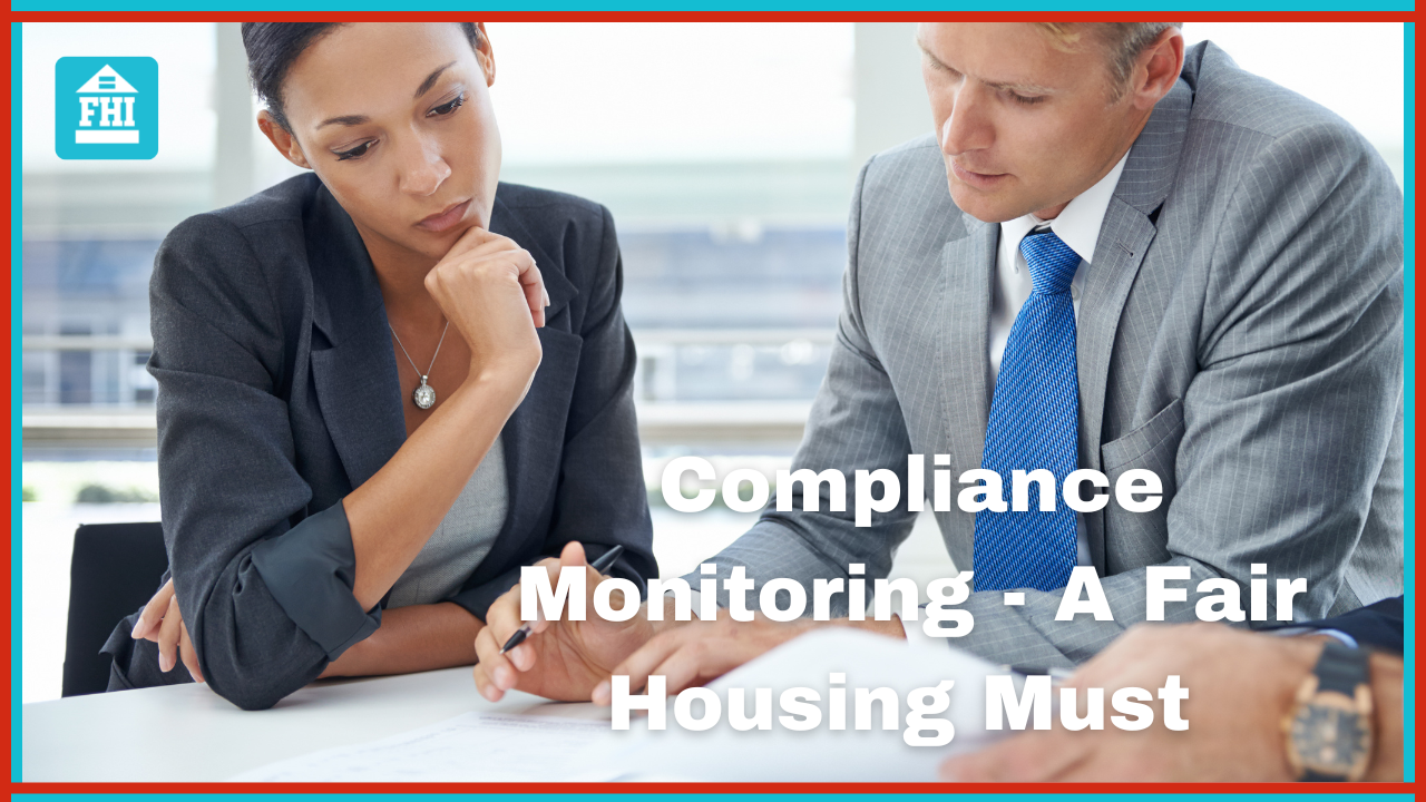 Compliance Monitoring - A Fair Housing Must