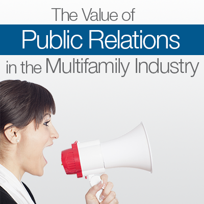 The Value of Public Relations in the Multifamily Industry