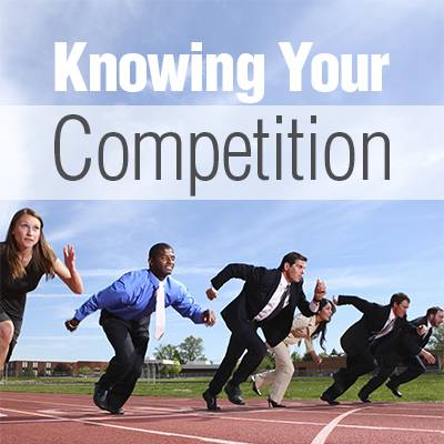 Knowing Your Competition