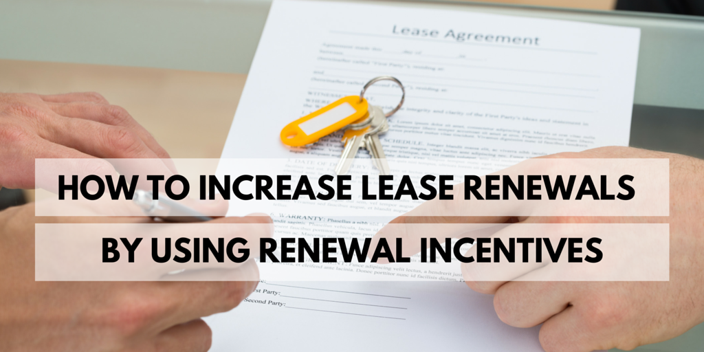 How To Increase Lease Renewals By Using Renewal Incentives