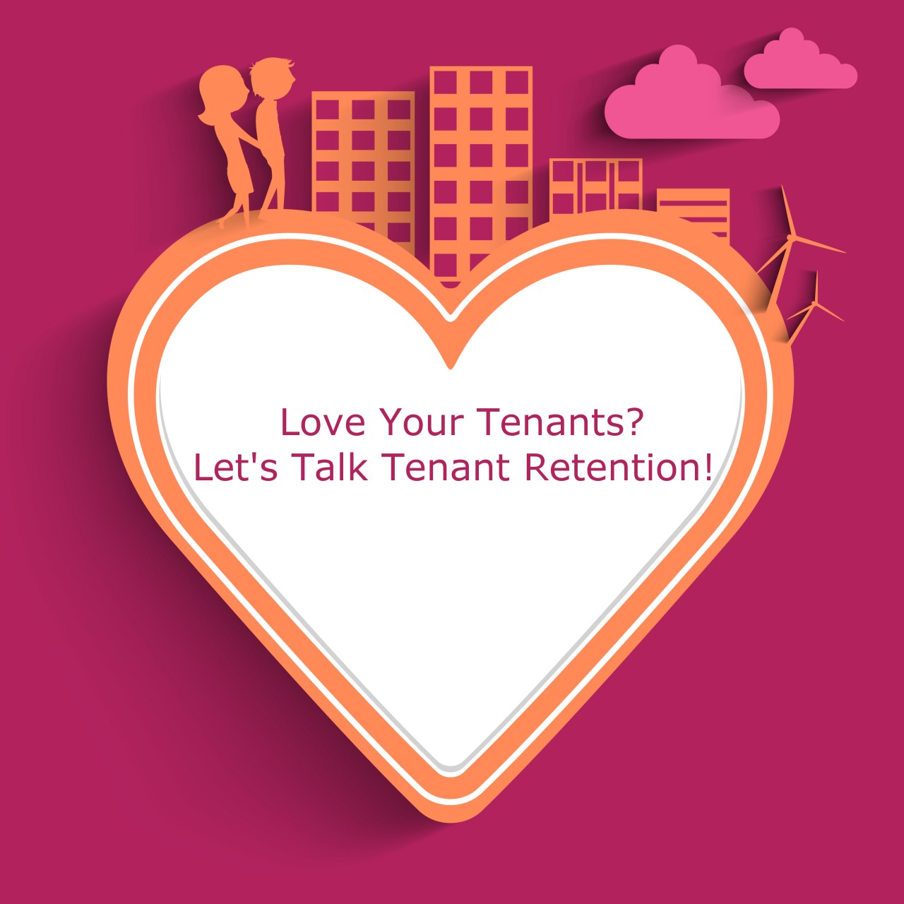 Love Your Tenants? Let's Talk Tenant Retention