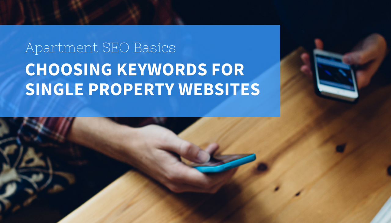 Apartment SEO Basics: Choosing Keywords for Single Property Websites