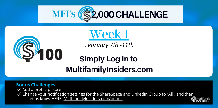 ???? ???????????????????? ???????????????? ???????????????? ???????? ???????????? ???????????????? ???????????????????????? ????! Over the next four weeks, we have laid out a series of 4 main challenges and 8 bonus challenges, with $2,000+ prizes on the line! Each week we will announce the challenge, and then pick a winner by the end of that week. And for those who successfully complete all four challenges, they will be entered to win the Grand Prize of $1,000!???????????????? ????????????: Login to Multifamily Insiders ($100 Prize)We made the first challenge incredibly easy – simply log in to MultifamilyInsiders.com. to be eligible to win! (If you need help with your username or password, please let us know). If you don’t have an account, you can join here.Plus, we have two BONUS challenges, that each increase your odds of winning!✓ Add a profile picture✓ Change your notification settings for the Multifamily ShareSpace and on the Multifamily Insiders LinkedIn Group to “All”, and then just let us know you did on this post. (Details: www.multifamilyinsiders.com/u/brent-williams)By completing this challenge, you will be entered to win our first prize of $100, and it will also get you one step towards the grand prize of $1,000!